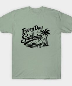 Alternative view of Every Day Is Saturday Retro Beach Vacation Vibes